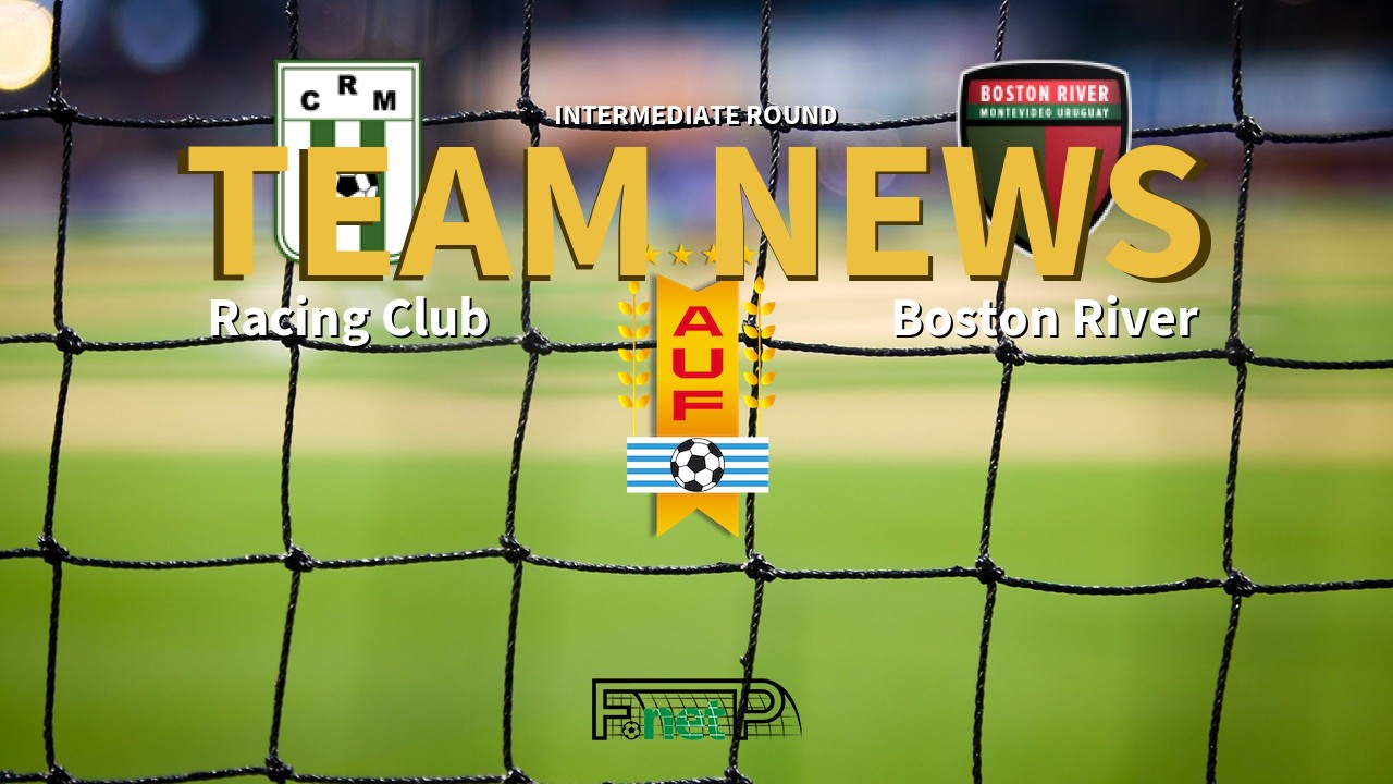 Intermediate Round News: Racing Club vs Boston River Confirmed Line-ups