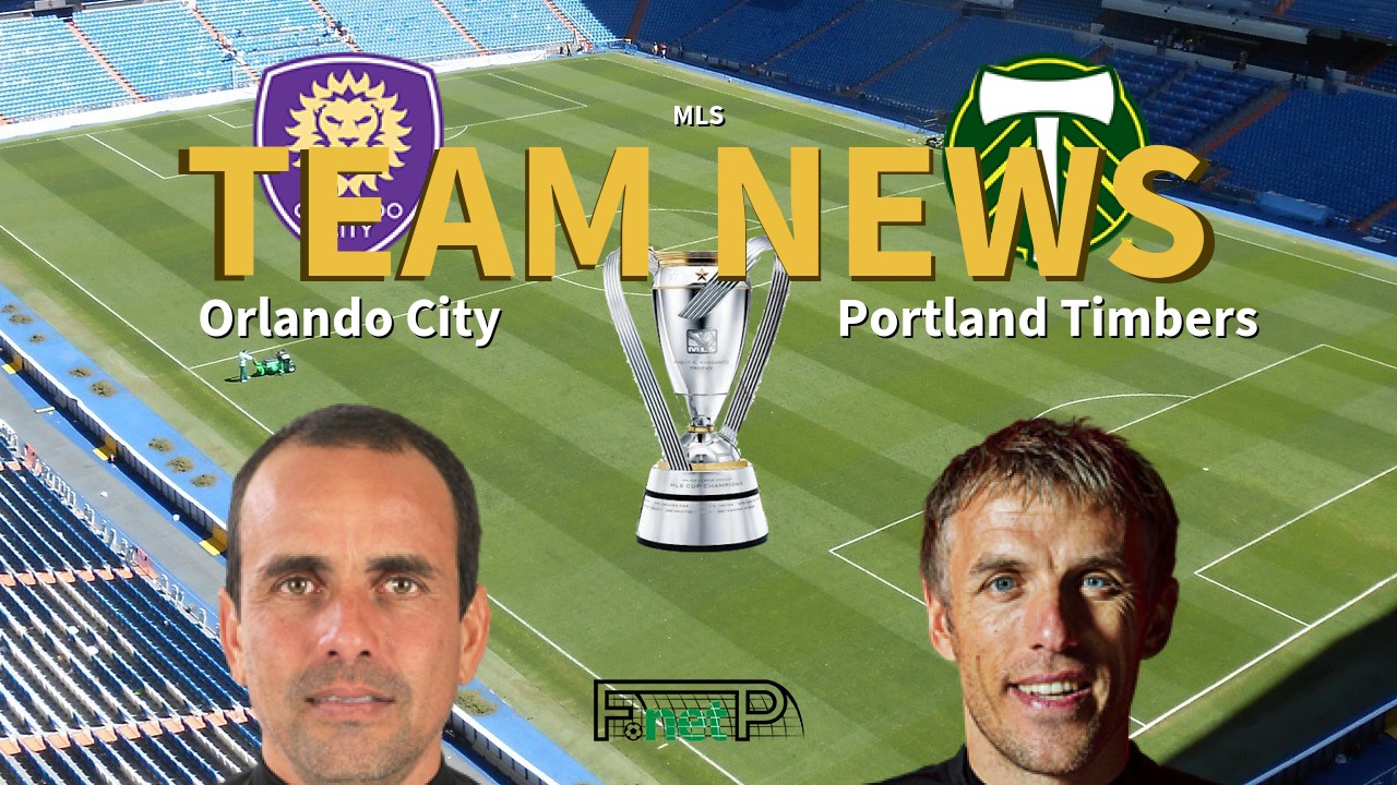 MLS News: Orlando City vs Portland Timbers Confirmed Line-ups