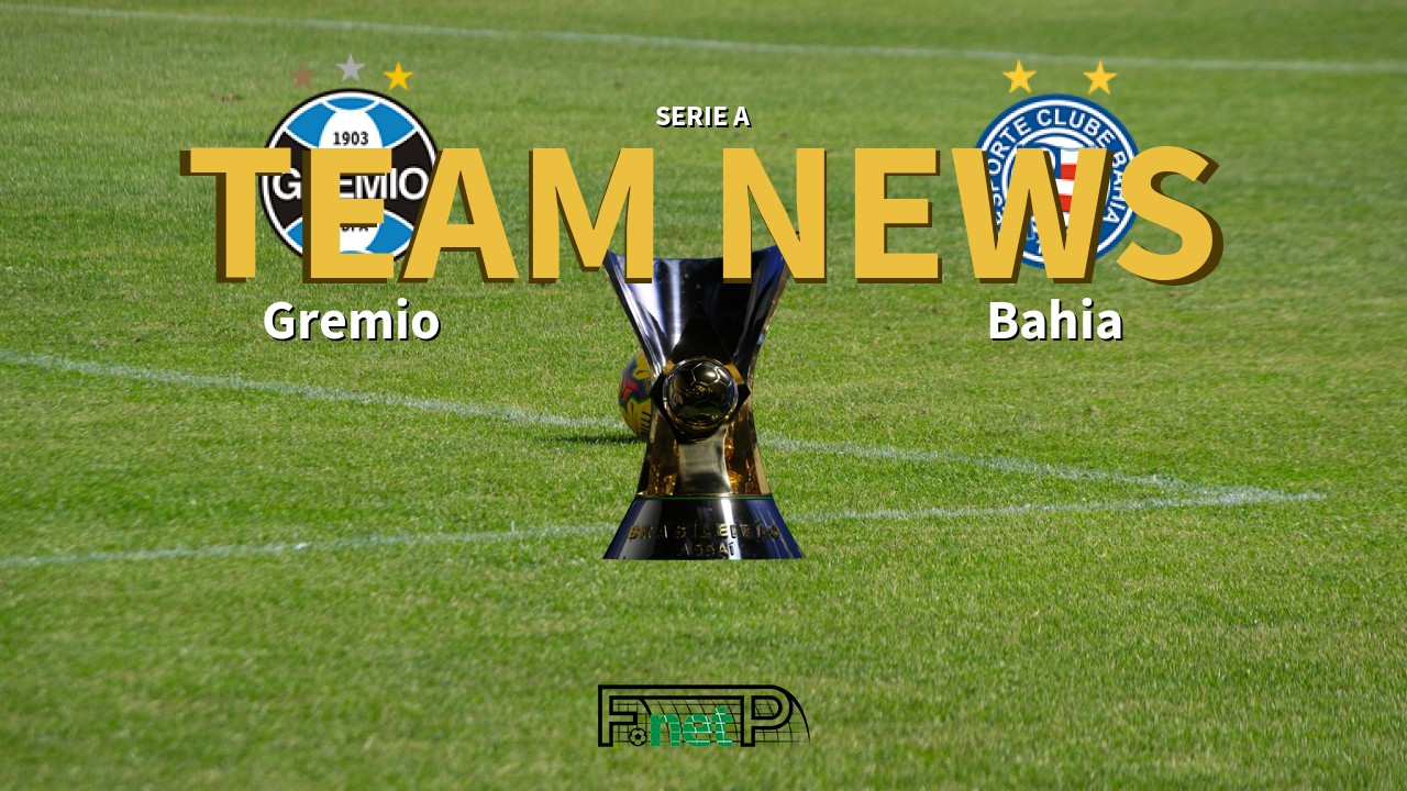 Serie A News: Grêmio vs Bahia Confirmed Line-ups