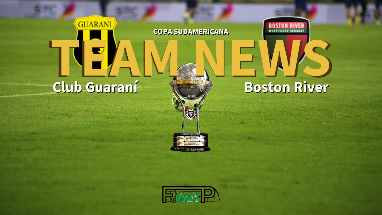 Copa Sudamericana News: Guaraní vs Boston River Confirmed Line-ups