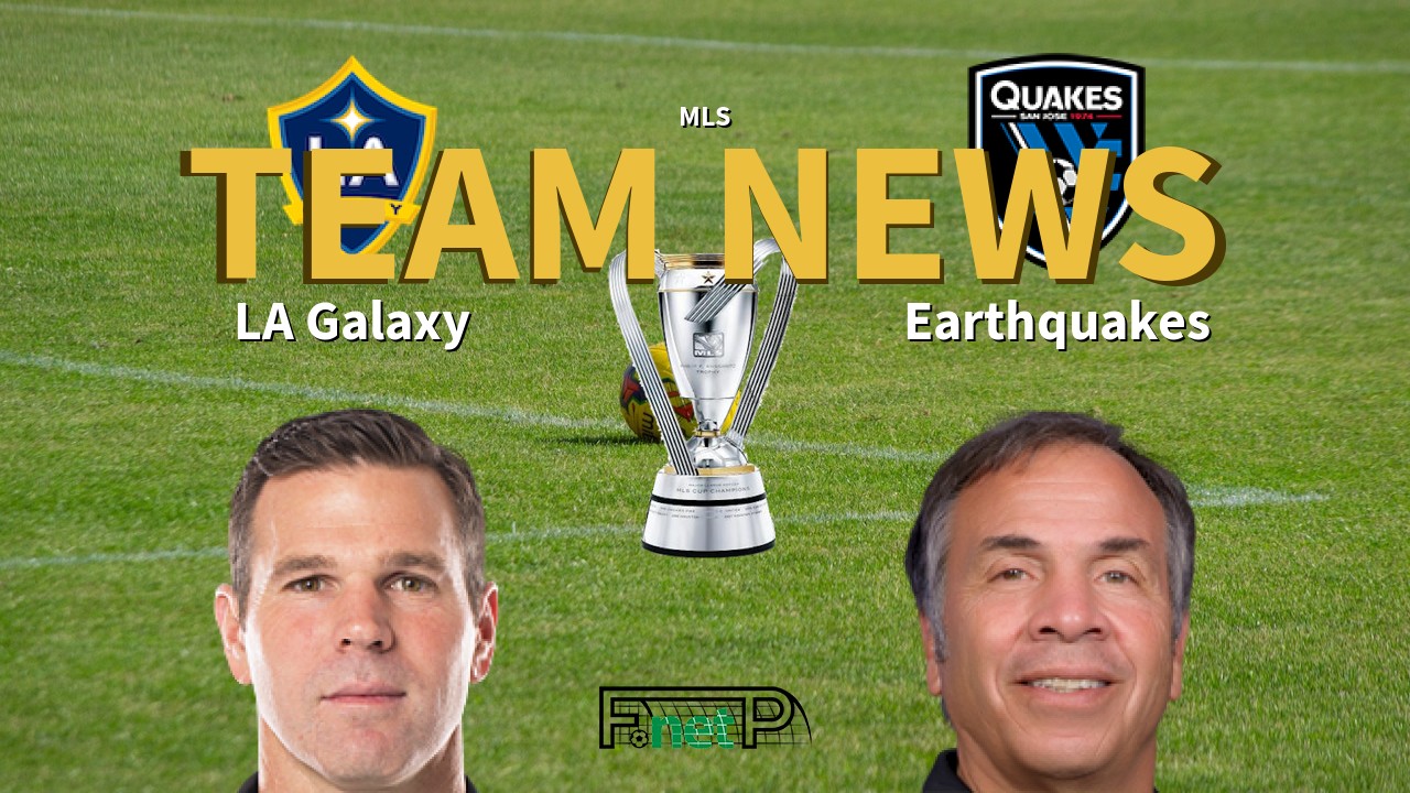 MLS News: Los Angeles Galaxy vs San Jose Earthquakes Confirmed Line-ups