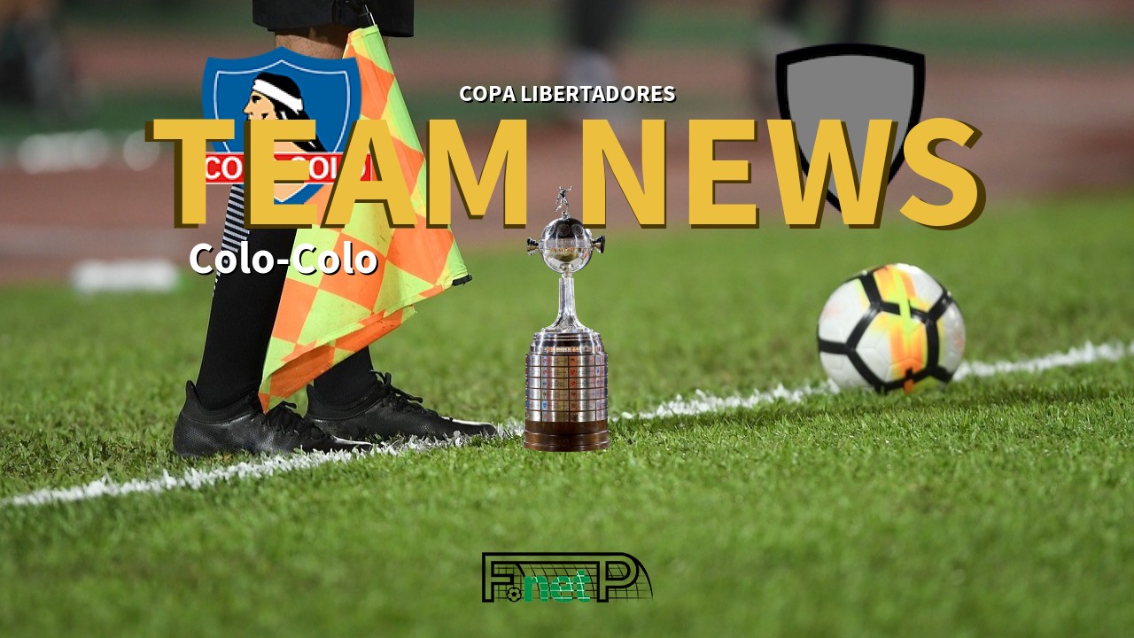 Copa Libertadores News: Colo-Colo vs Atlético Bucaramanga Confirmed Line-ups