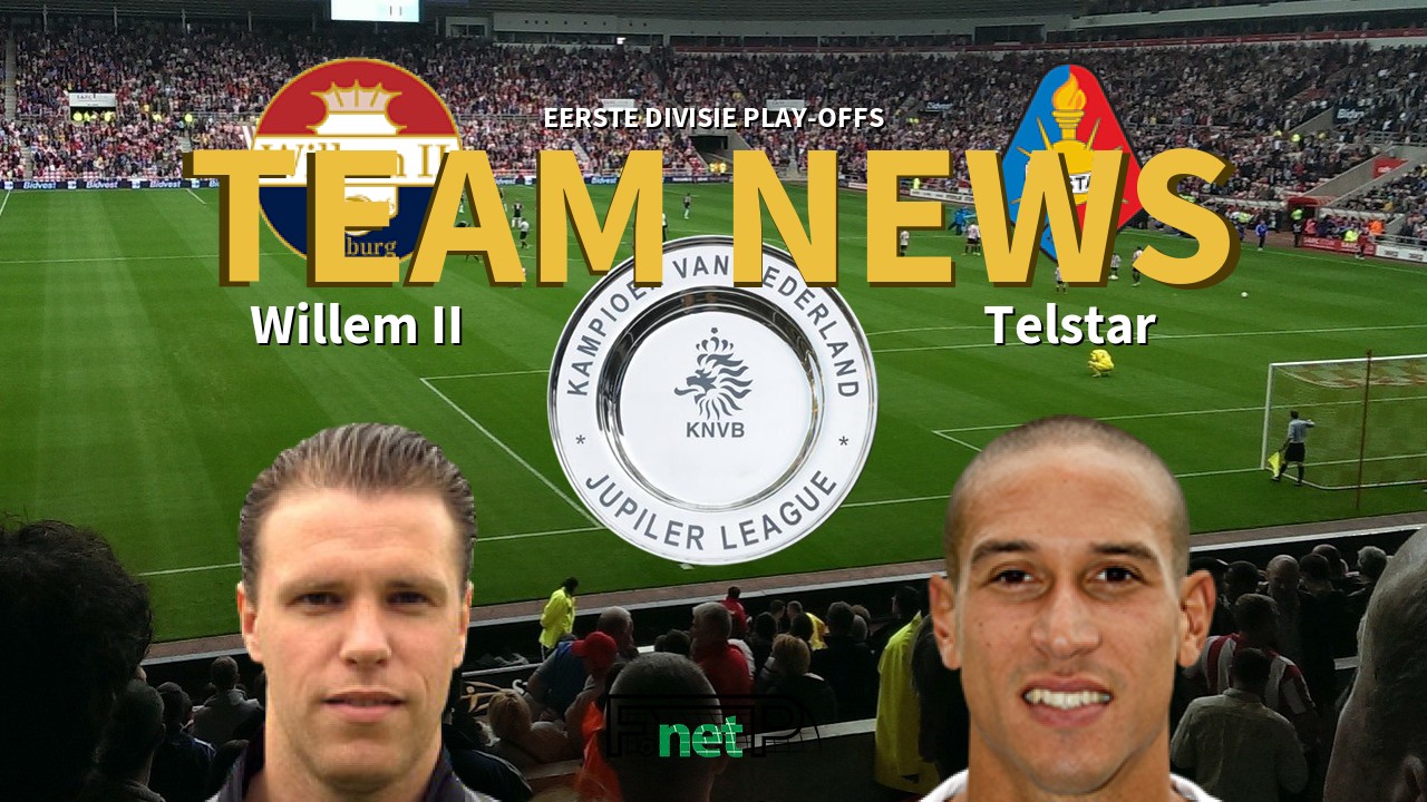 Eerste Divisie Play-offs News: Willem II vs Telstar Confirmed Line-ups