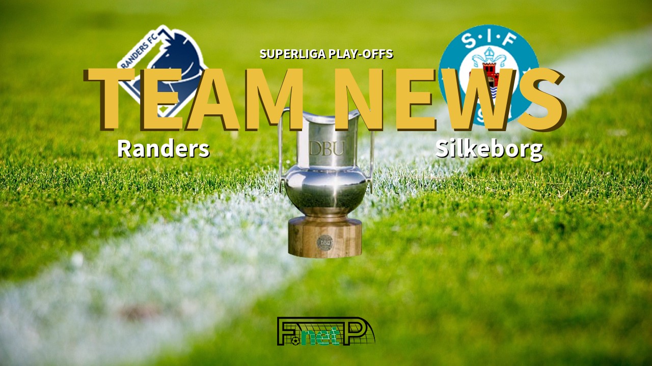 Superliga Play-Offs News: Randers vs Silkeborg IF Confirmed Line-ups