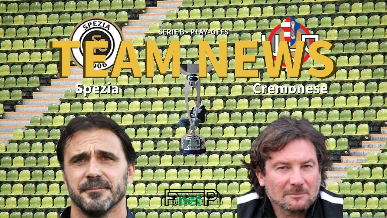 Serie B - Play-offs News: Spezia vs Cremonese Confirmed Line-ups