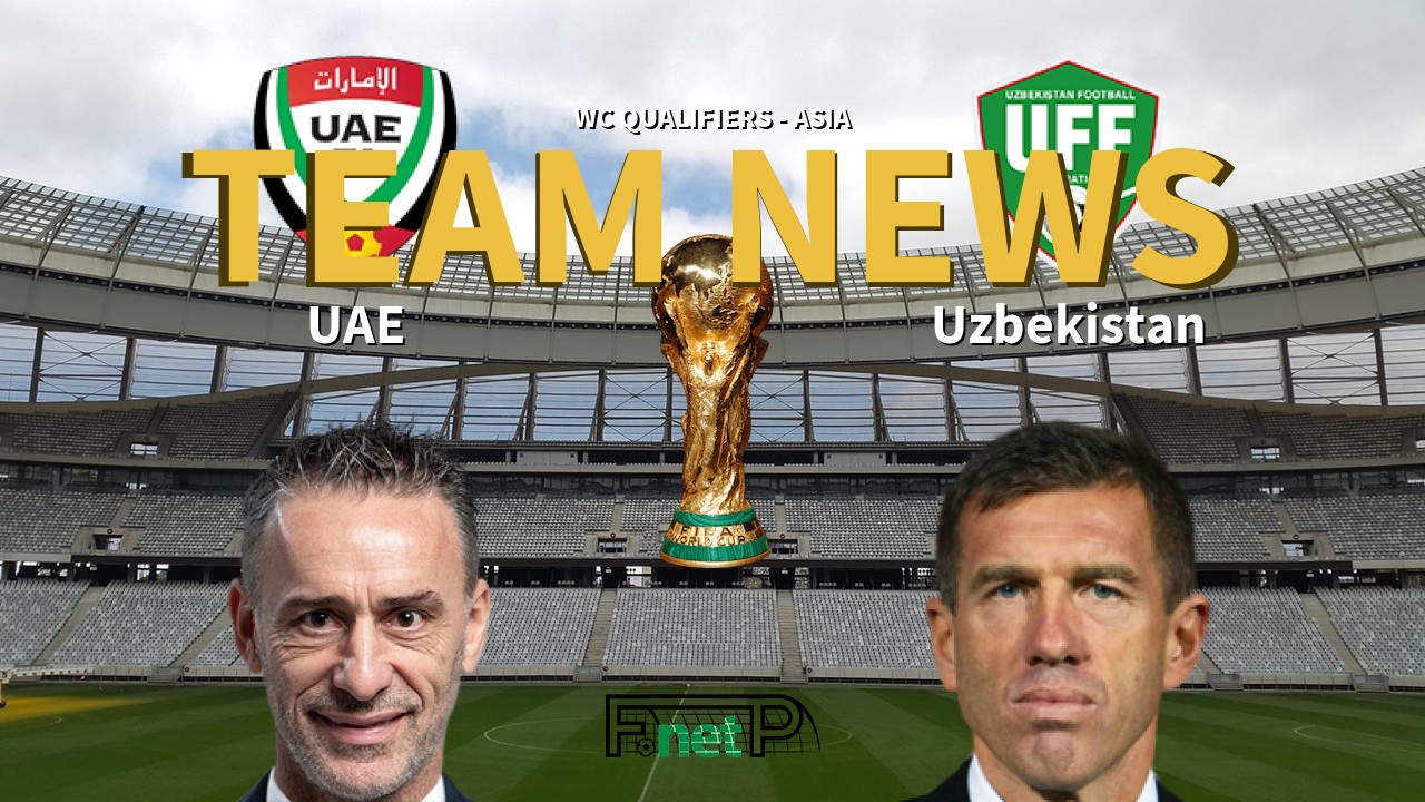 WC Qualifiers - Asia News: UAE vs Uzbekistan Confirmed Line-ups