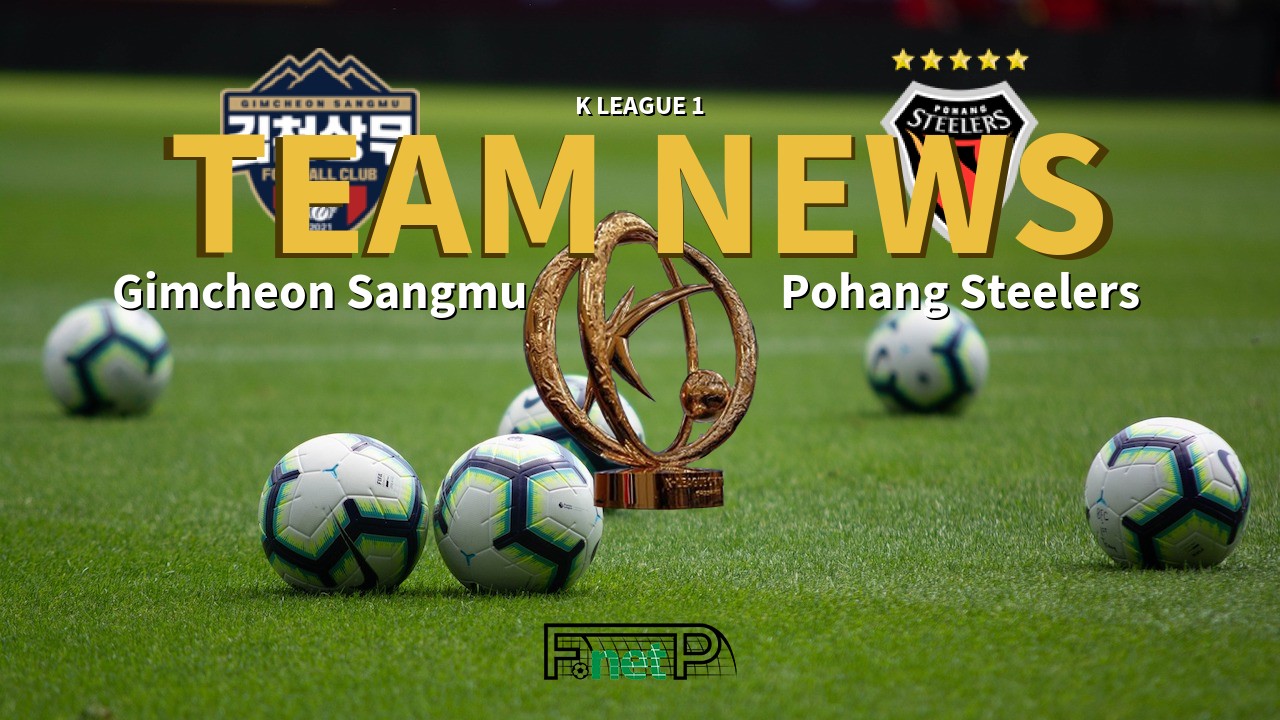 K League 1 News: Gimcheon Sangmu vs Pohang Steelers Confirmed Line-ups