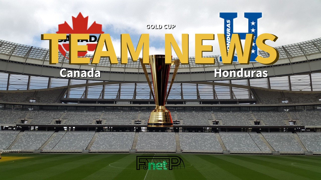 Gold Cup News: Canada vs Honduras Confirmed Line-ups