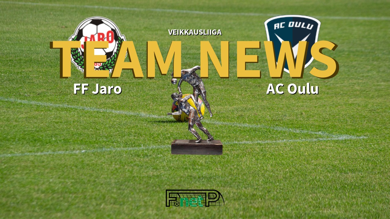 Veikkausliiga News: FF Jaro vs AC Oulu Confirmed Line-ups