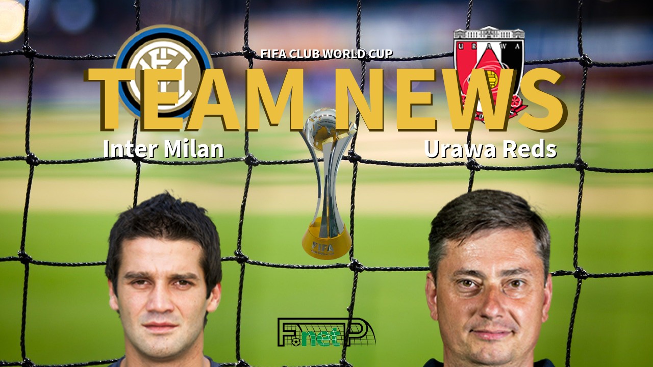 FIFA Club World Cup News: Inter Milan vs Urawa Red Diamonds Confirmed Line-ups