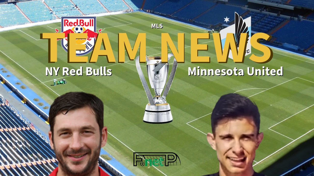 MLS News: New York Red Bulls vs Minnesota United Confirmed Line-ups