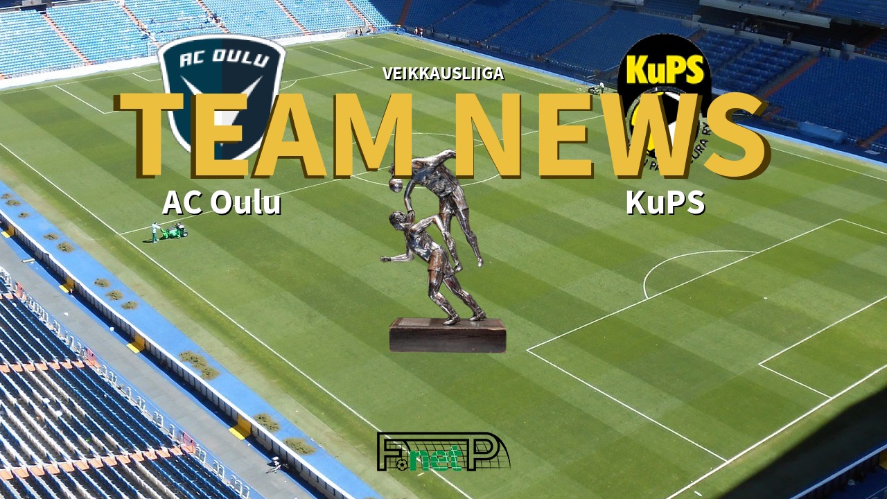 Veikkausliiga News: AC Oulu vs KuPS Confirmed Line-ups