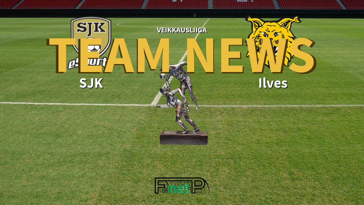 Veikkausliiga News: SJK vs Ilves Confirmed Line-ups
