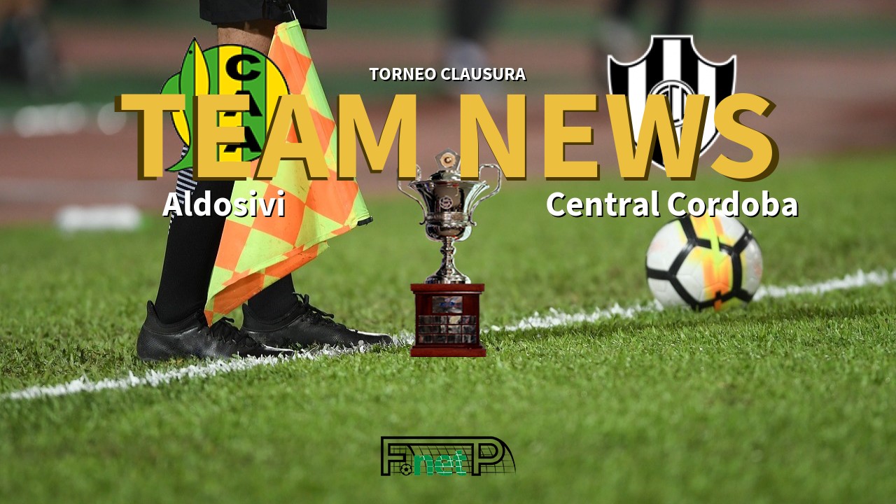 Torneo Clausura News: Aldosivi vs Central Córdoba Confirmed Line-ups
