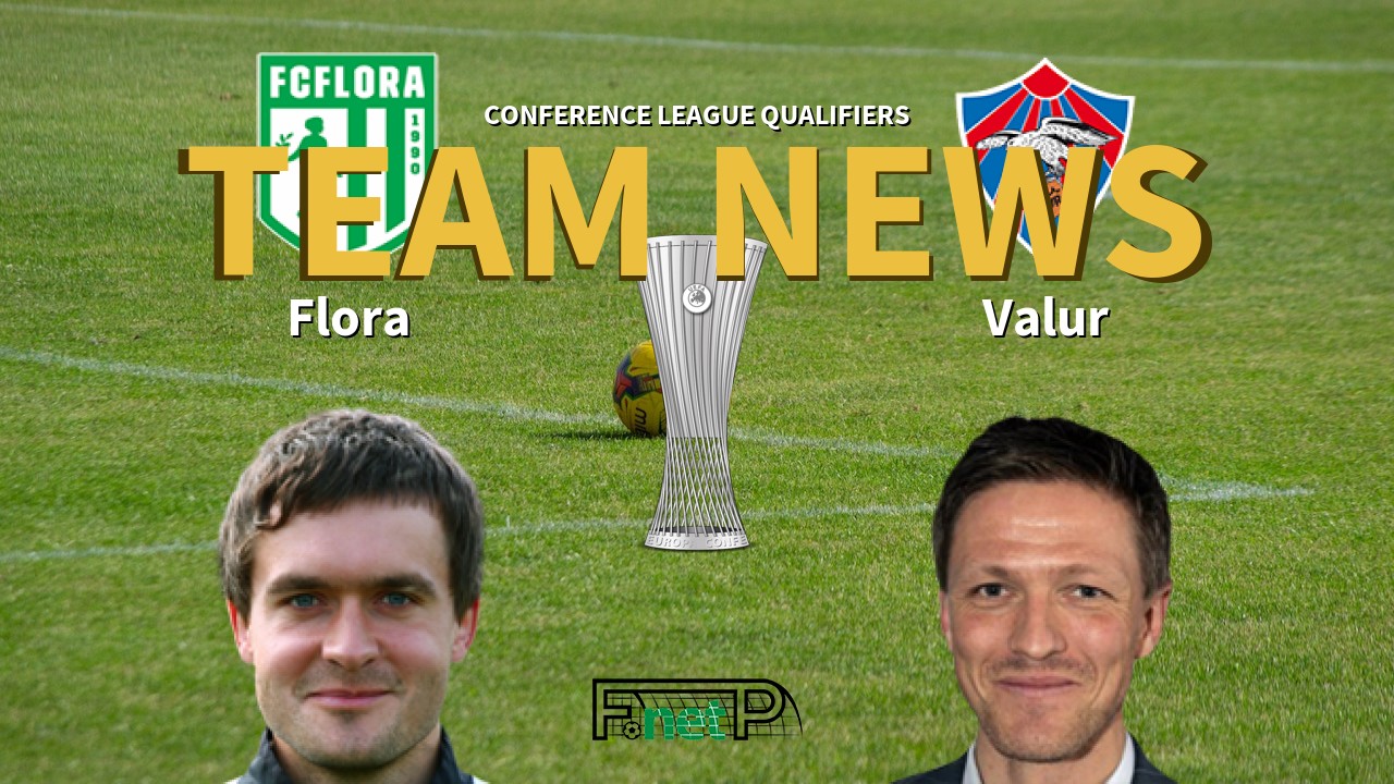 Conference League Qualifiers News: Flora vs Valur Confirmed Line-ups