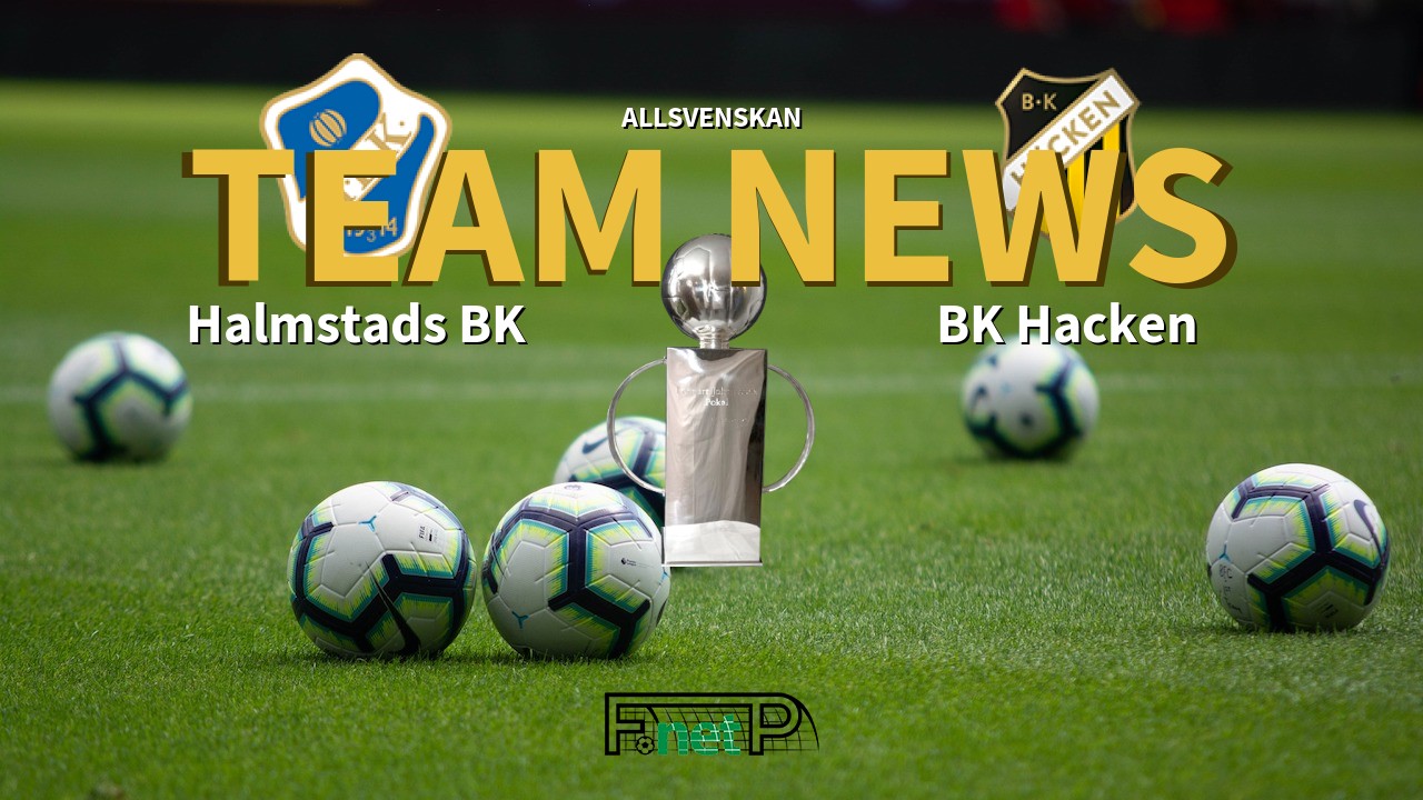 Allsvenskan News: Halmstads BK vs BK Häcken Confirmed Line-ups