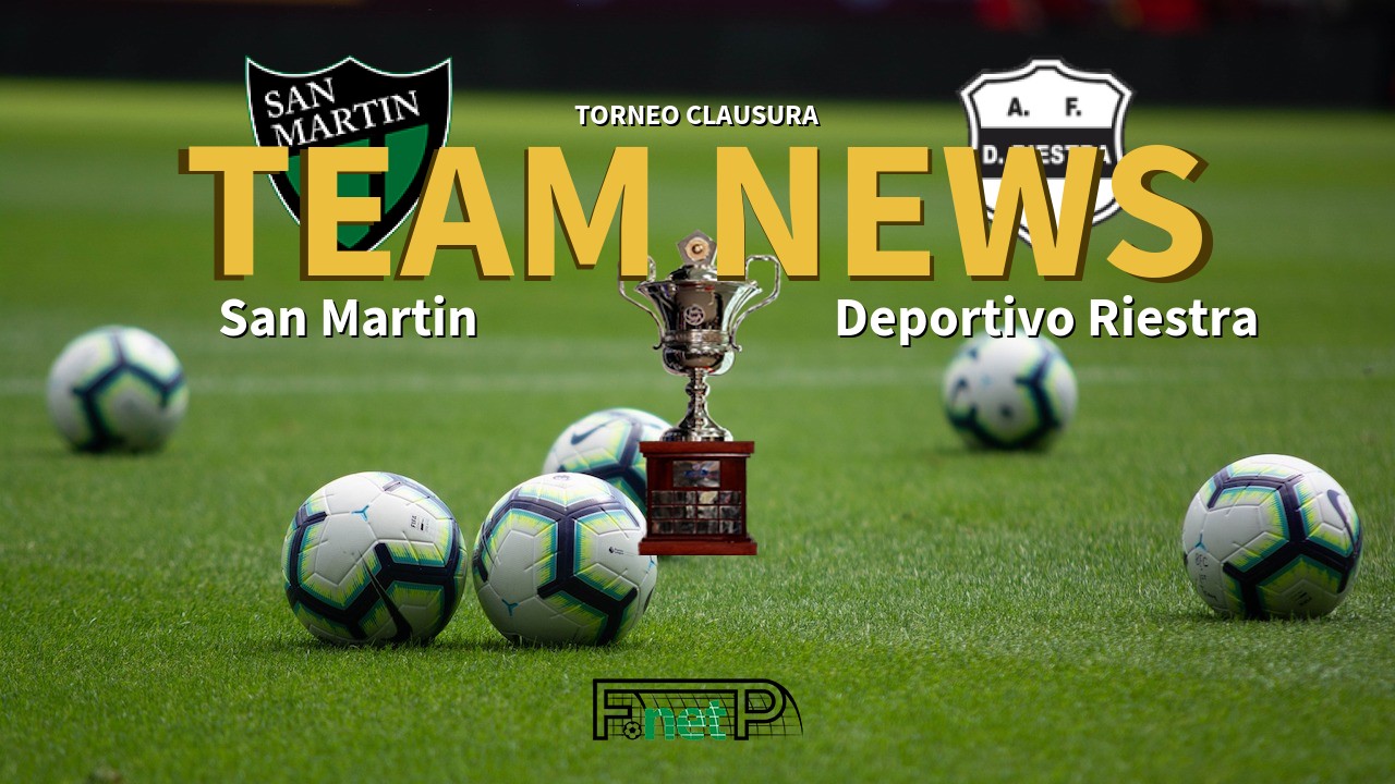 Torneo Clausura News: San Martín vs Deportivo Riestra Confirmed Line-ups