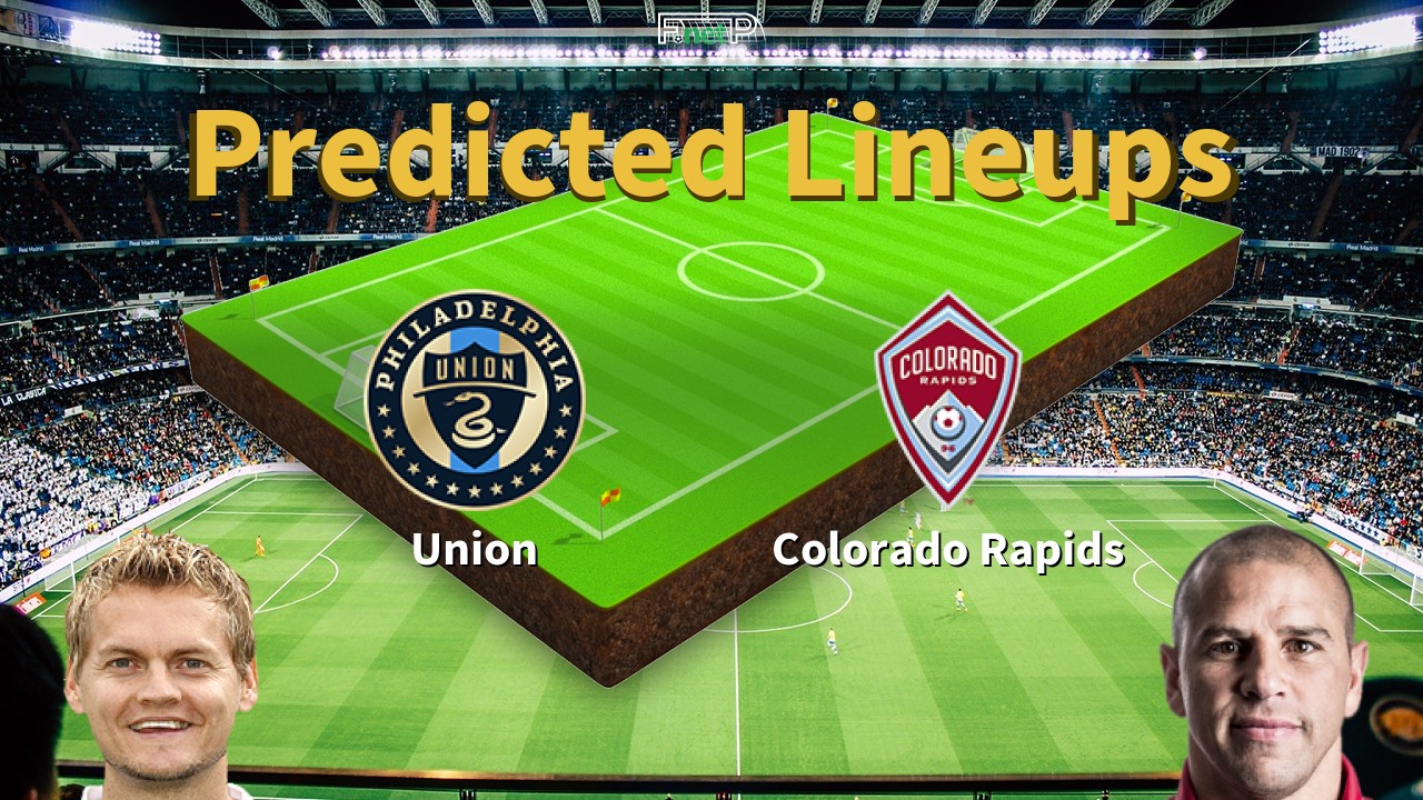 Predicted Lineups and Player Updates for Philadelphia Union vs Colorado Rapids 26/07/25 - MLS News