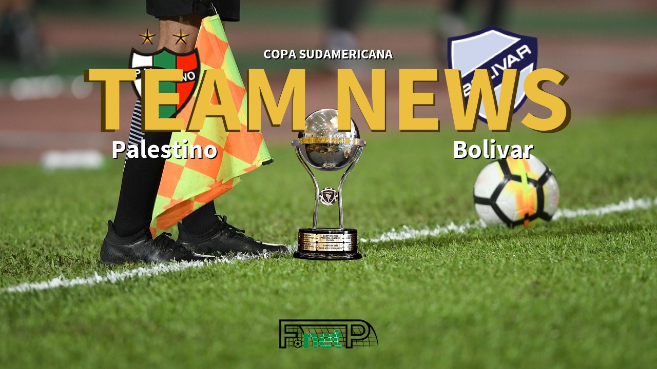 Copa Sudamericana News: Palestino vs Bolívar Confirmed Line-ups