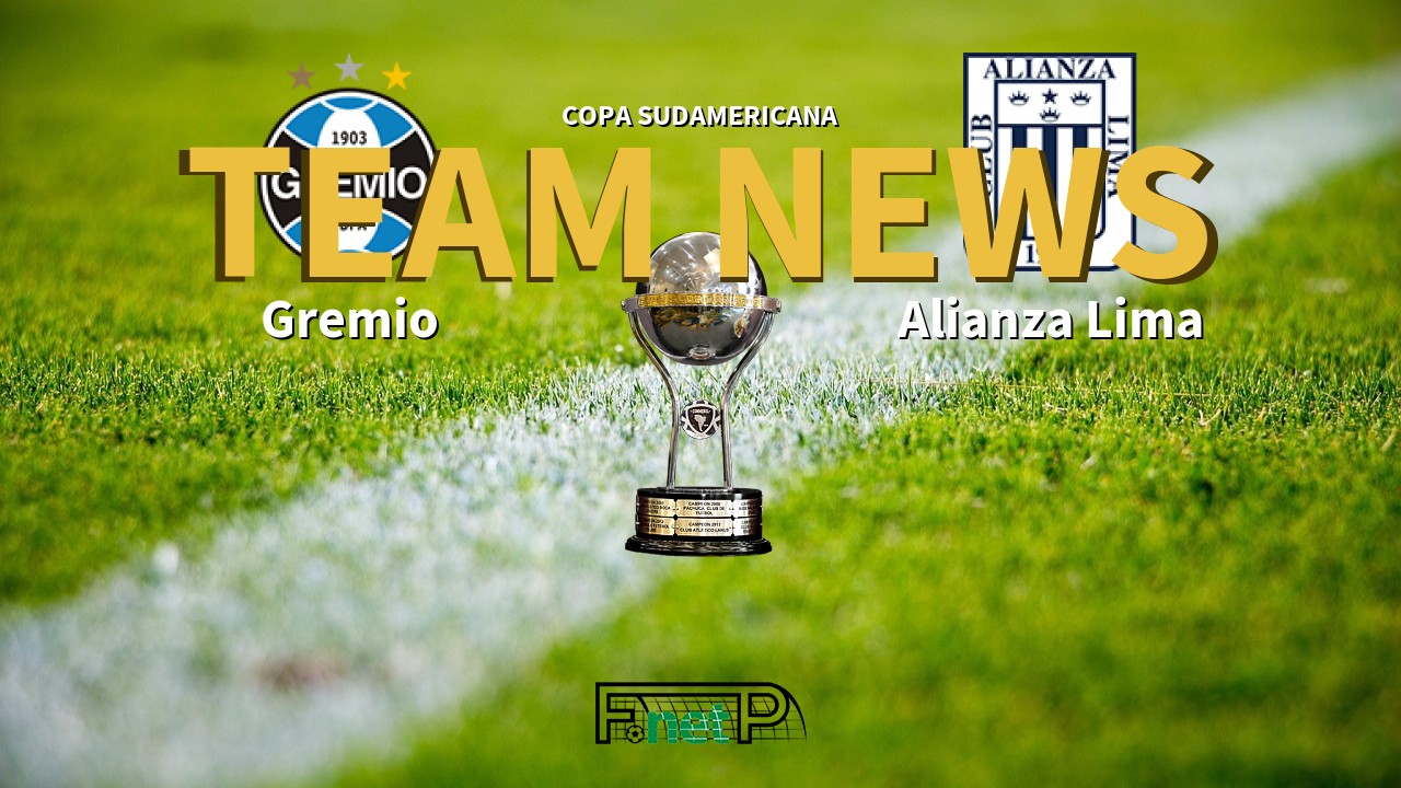 Copa Sudamericana News: Grêmio vs Alianza Lima Confirmed Line-ups