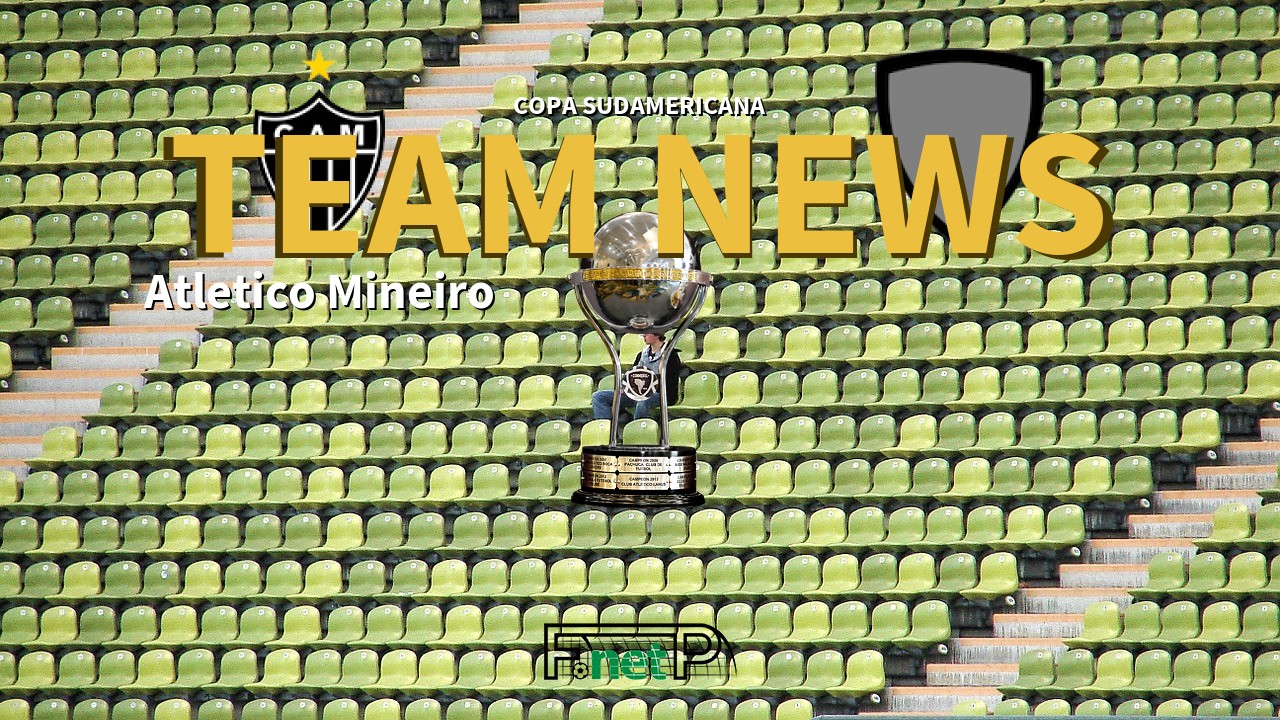 Copa Sudamericana News: Atlético Mineiro vs Atlético Bucaramanga Confirmed Line-ups