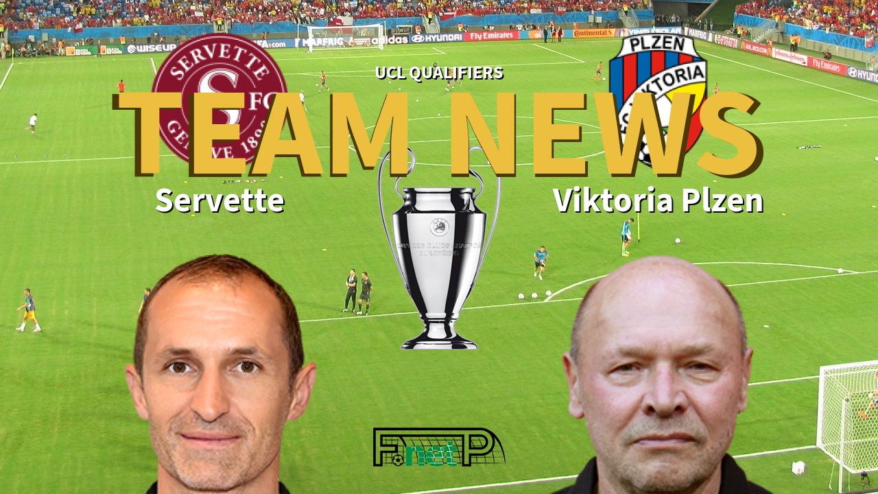 UCL Qualifiers News: Servette FC vs Viktoria Plzeň Confirmed Line-ups