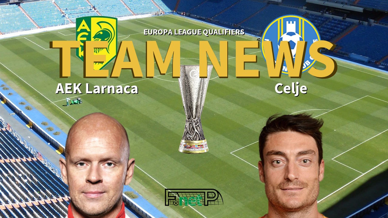 Europa League Qualifiers News: AEK Larnaca vs Celje Confirmed Line-ups