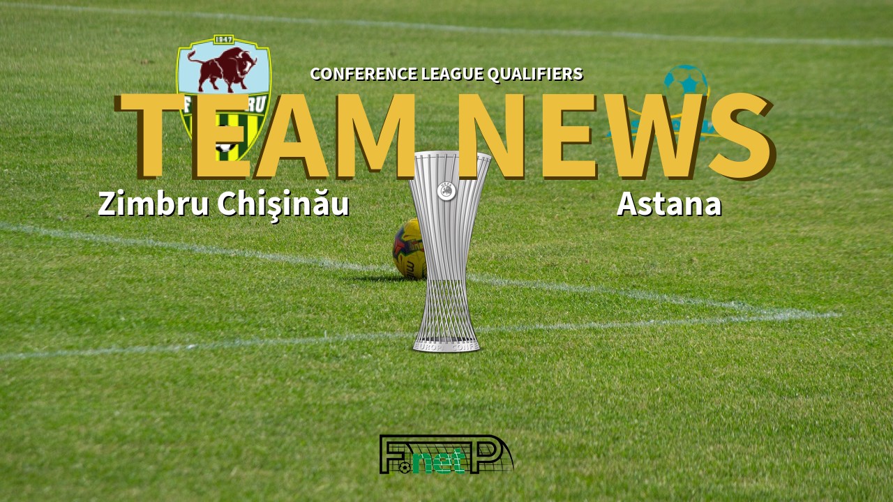 Conference League Qualifiers News: Zimbru Chişinău vs Astana Confirmed Line-ups