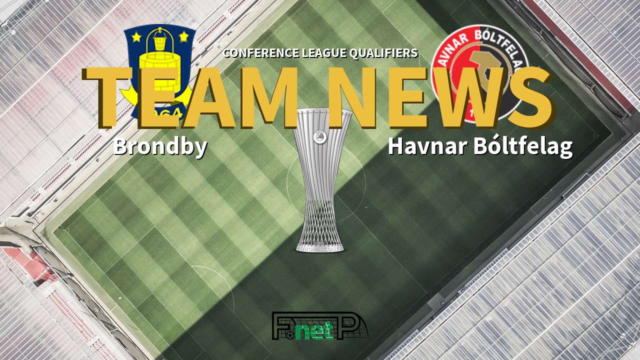Conference League Qualifiers News: Brøndby IF vs Havnar Bóltfelag Confirmed Line-ups