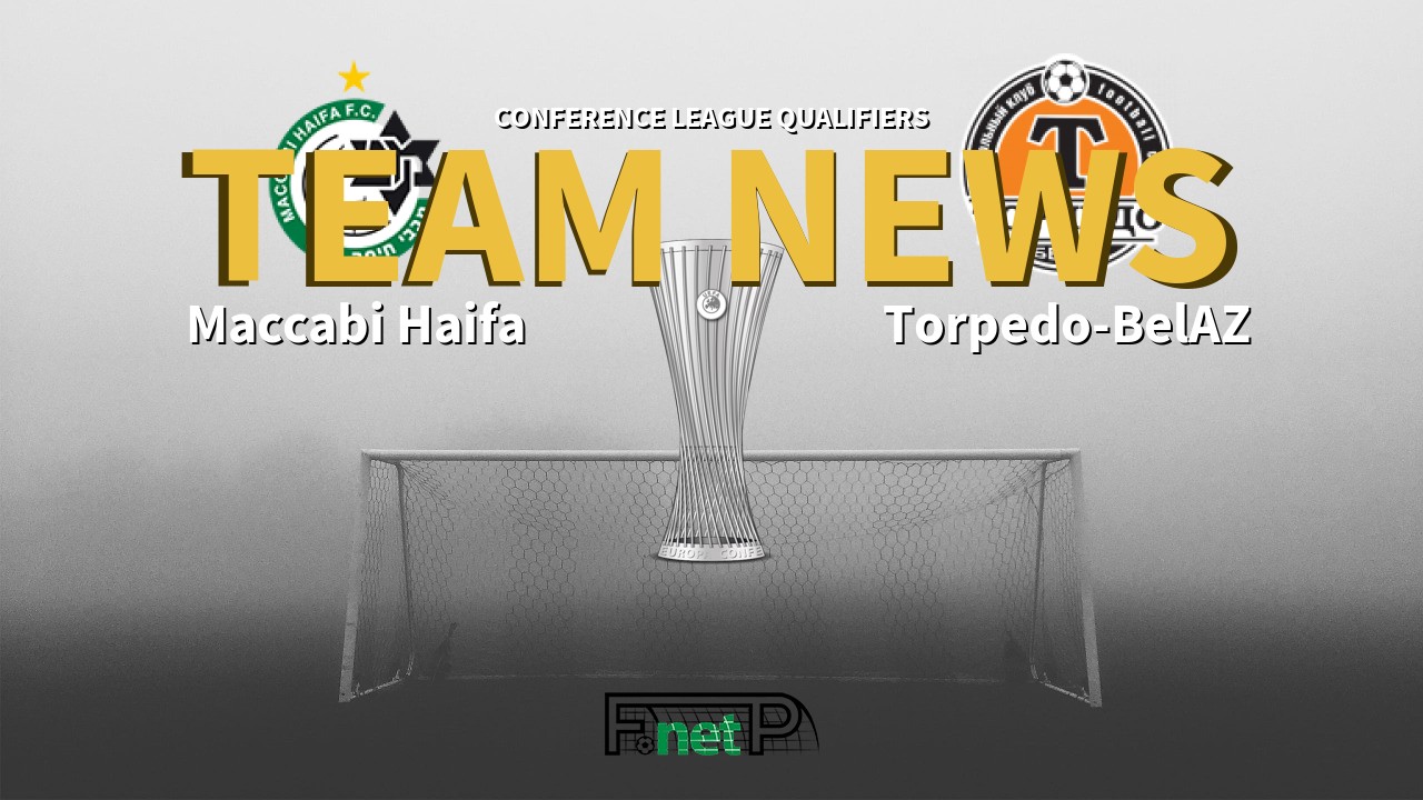 Conference League Qualifiers News: Maccabi Haifa vs Torpedo-BelAZ Confirmed Line-ups