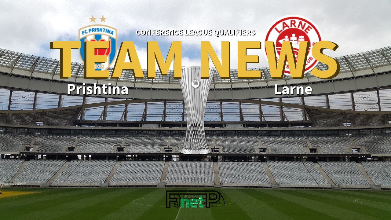 Conference League Qualifiers News: Prishtina vs Larne Confirmed Line-ups
