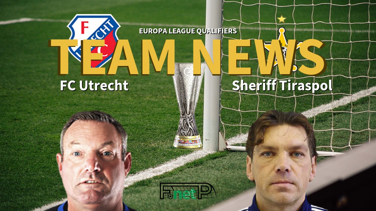 Europa League Qualifiers News: FC Utrecht vs Sheriff Tiraspol Confirmed Line-ups