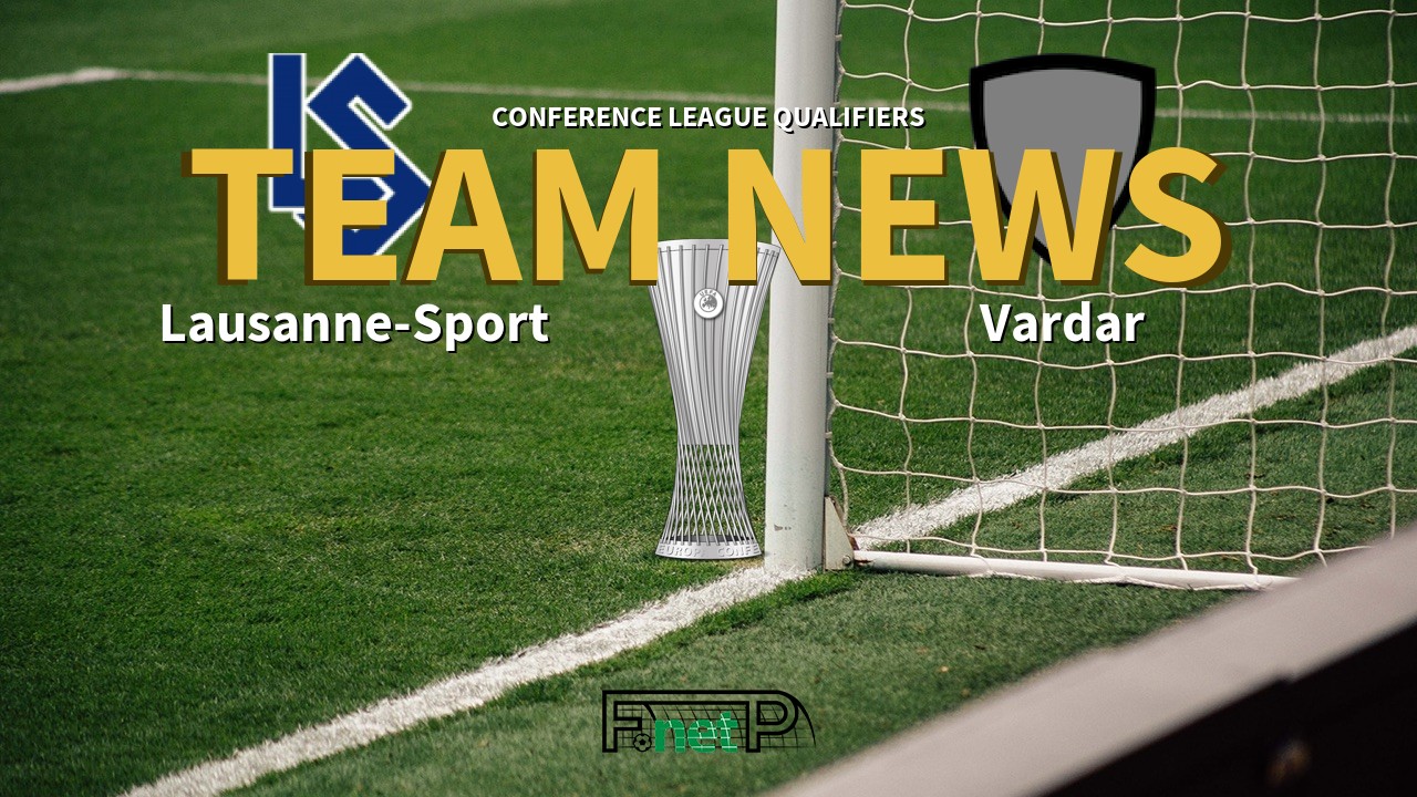 Conference League Qualifiers News: FC Lausanne-Sport vs Vardar Confirmed Line-ups