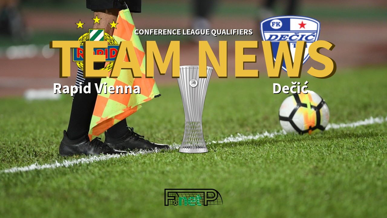 Conference League Qualifiers News: Rapid Vienna vs Dečić Confirmed Line-ups
