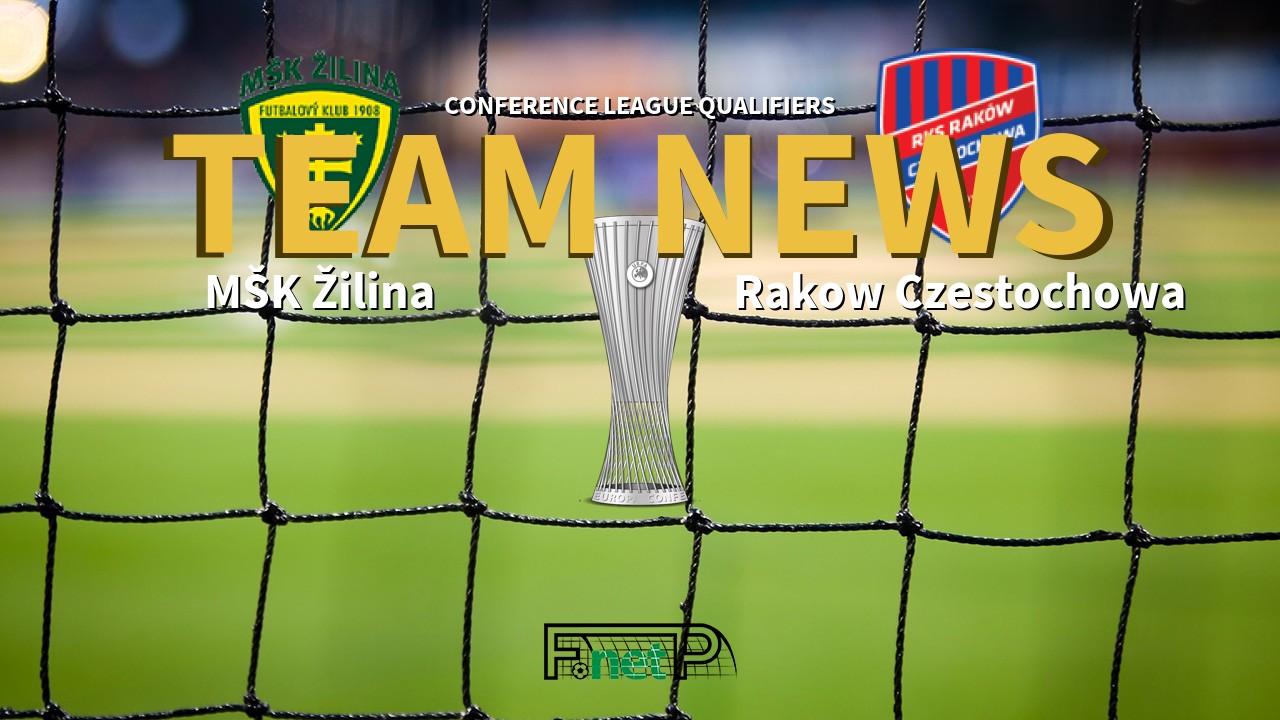 Conference League Qualifiers News: MŠK Žilina vs Raków Częstochowa Confirmed Line-ups