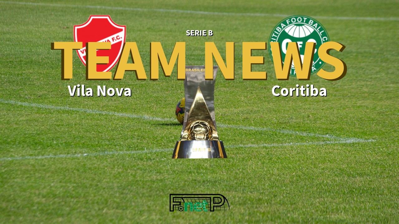 Serie B News: Vila Nova vs Coritiba Confirmed Line-ups