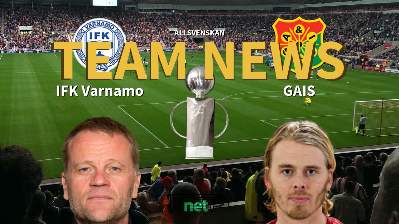 Allsvenskan News: IFK Värnamo vs GAIS Confirmed Line-ups