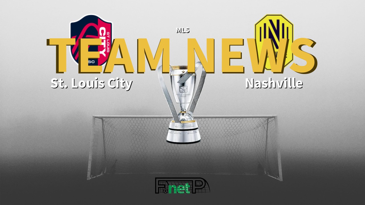 MLS News: St. Louis City vs Nashville Confirmed Line-ups