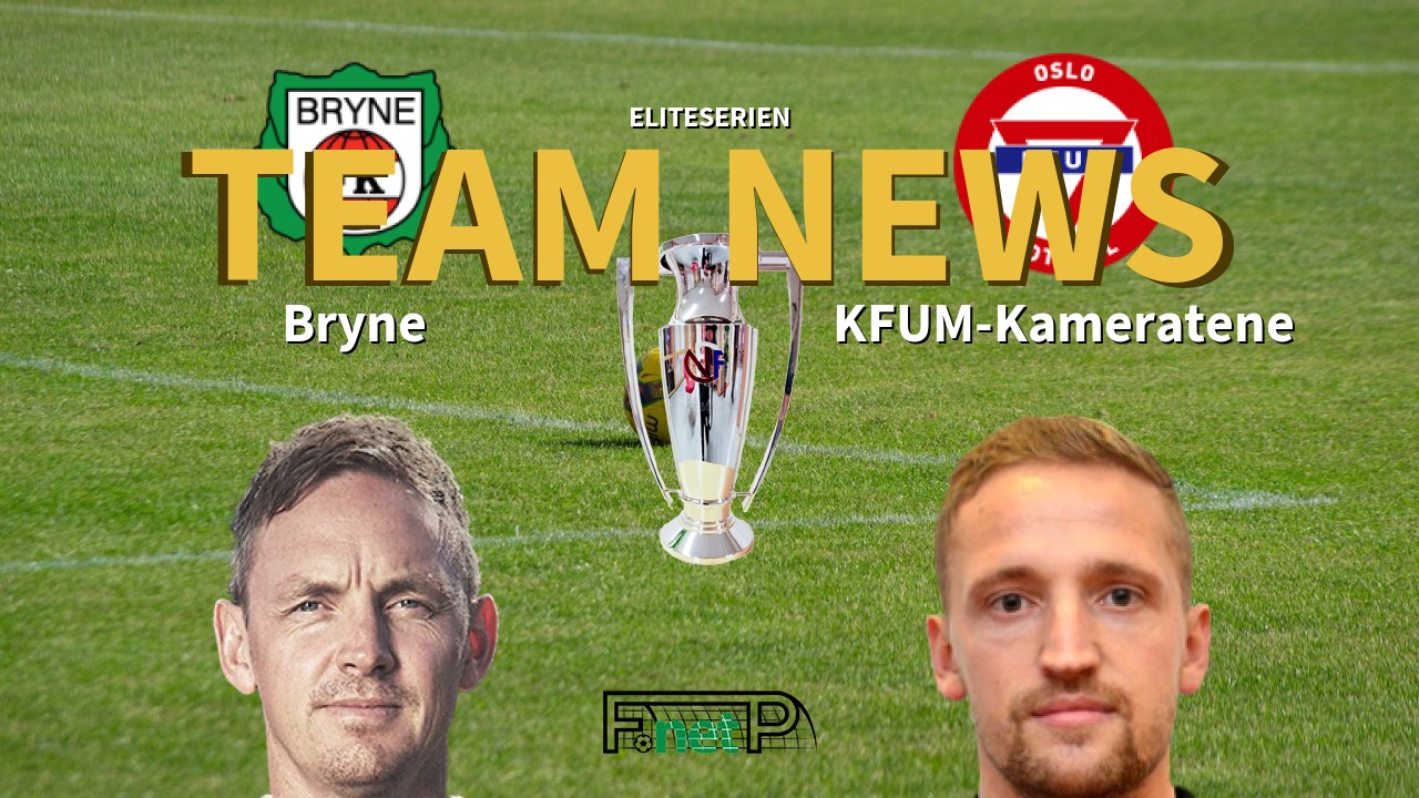 Eliteserien News: Bryne vs KFUM Oslo Confirmed Line-ups