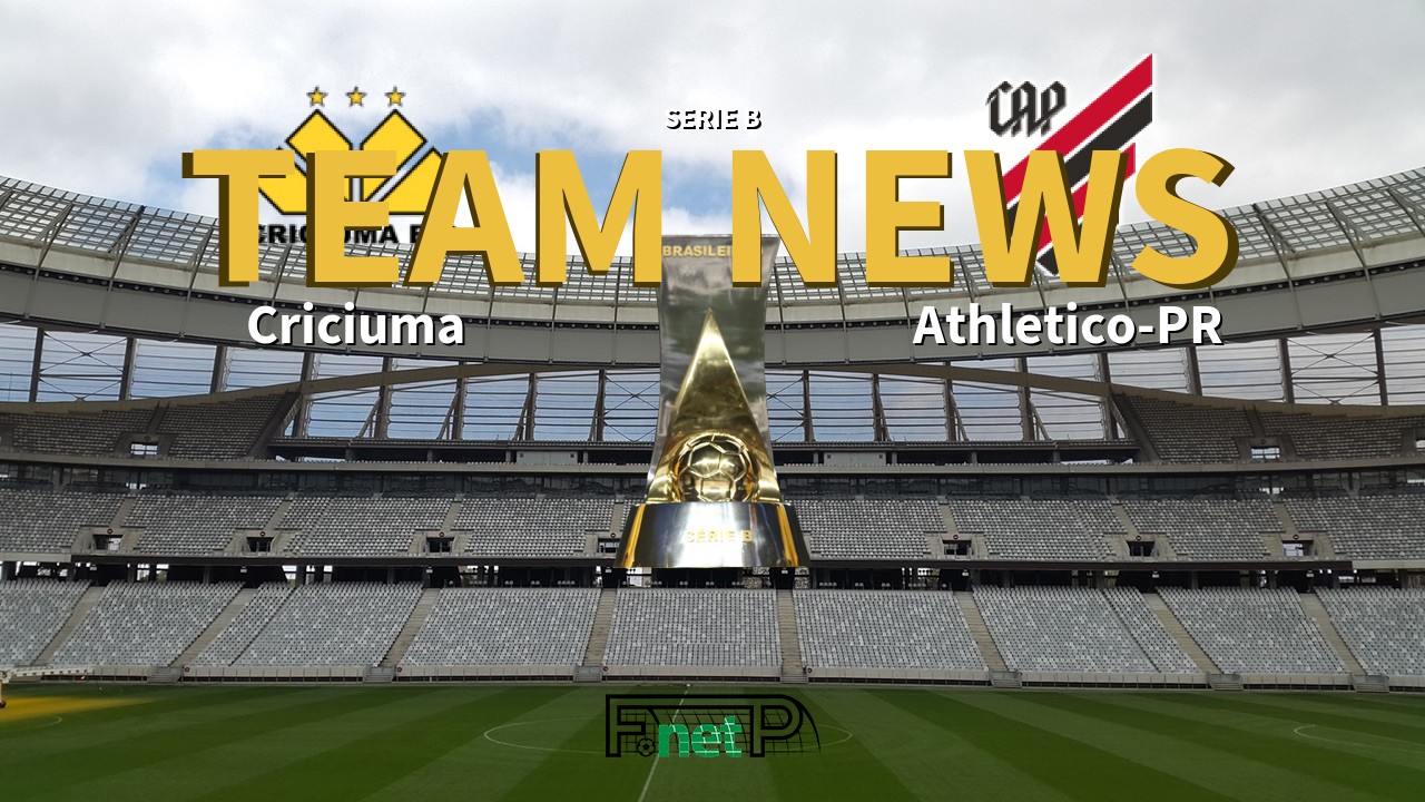 Serie B News: Criciuma vs Atletico PR Confirmed Line-ups