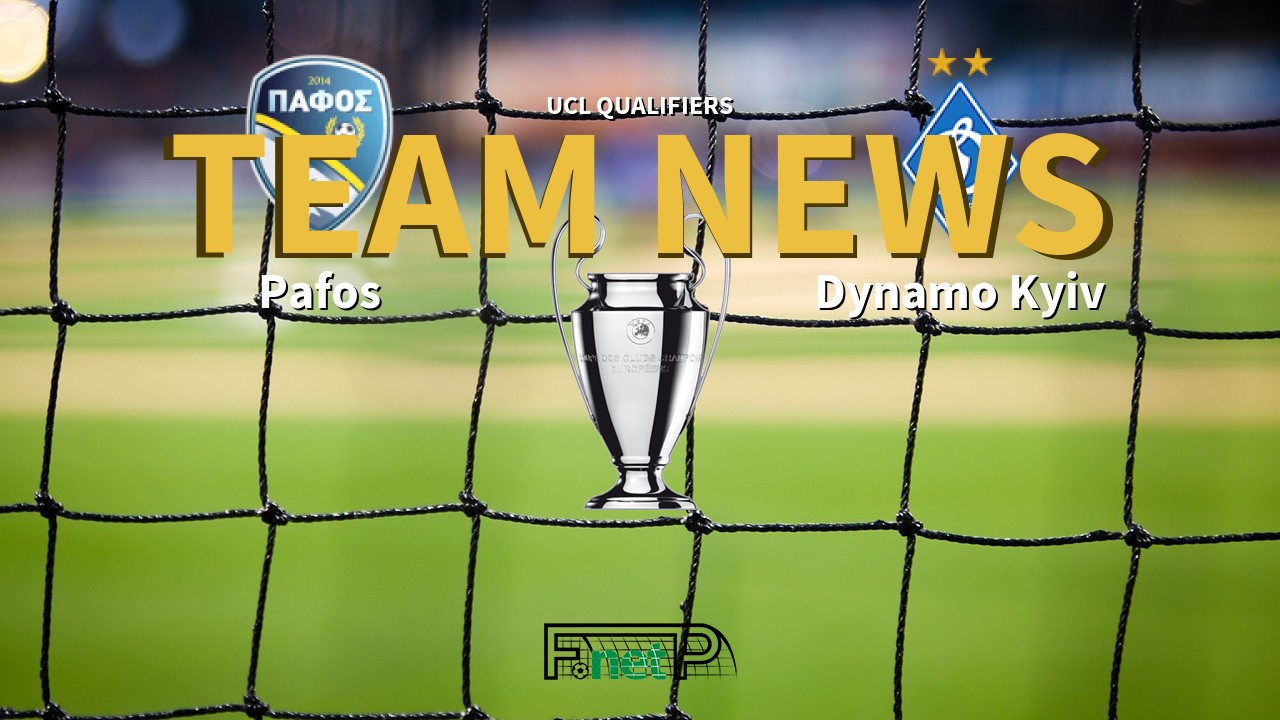UCL Qualifiers News: Pafos vs Dynamo Kyiv Confirmed Line-ups
