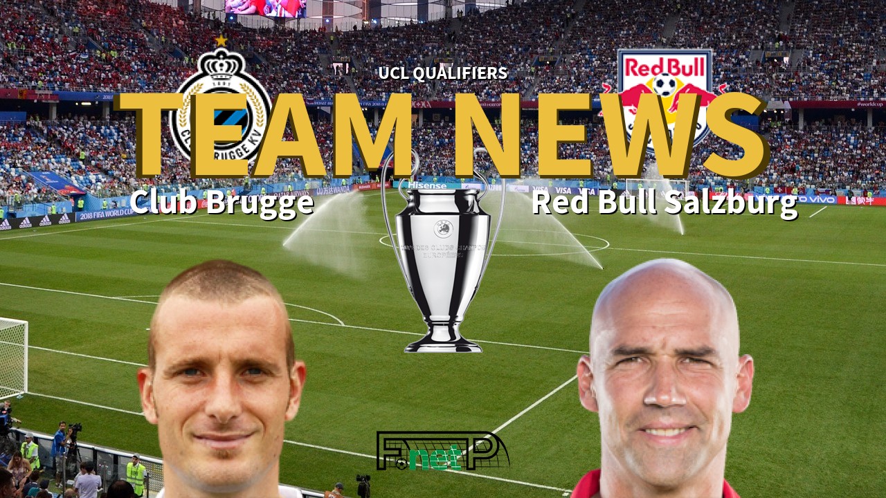 UCL Qualifiers News: Club Brugge vs Red Bull Salzburg Confirmed Line-ups