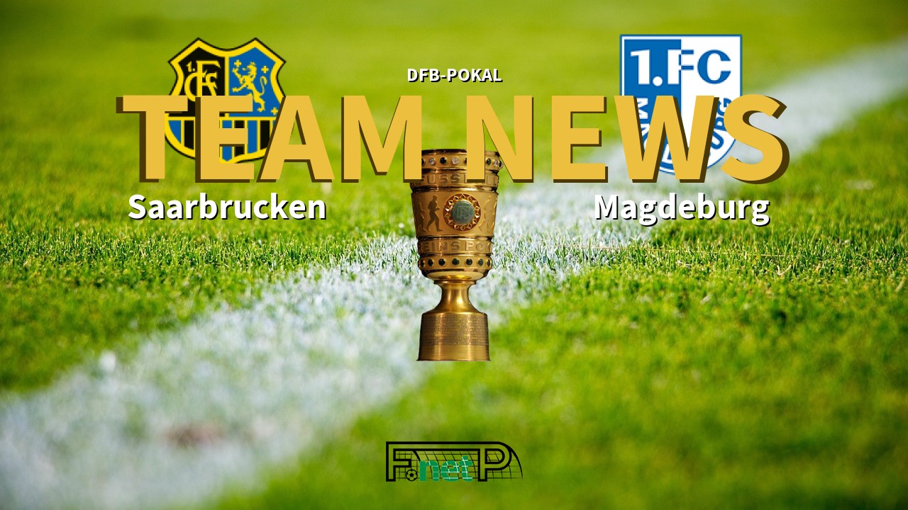 DFB-Pokal News: Saarbrucken vs Magdeburg Confirmed Line-ups