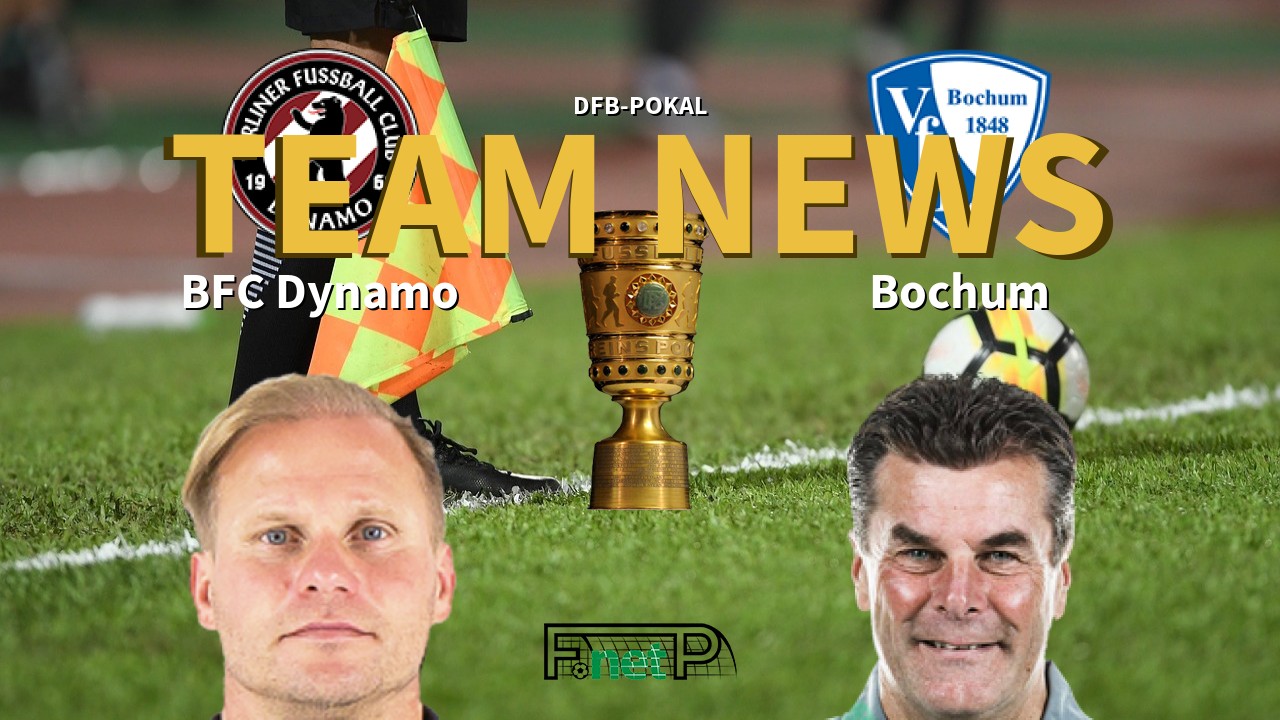 DFB-Pokal News: BFC Dynamo vs VfL Bochum Confirmed Line-ups