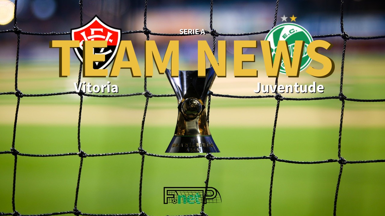 Serie A News: Vitoria vs Juventude Confirmed Line-ups