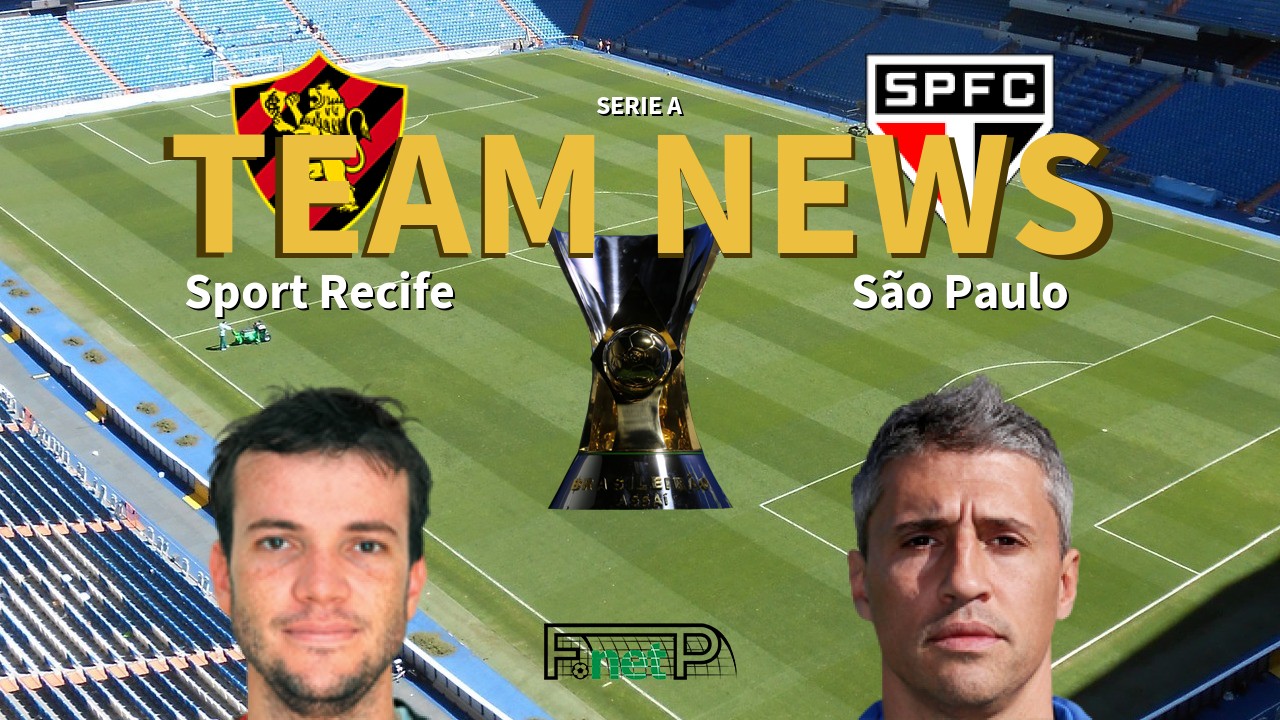 Serie A News: Sport Recife vs São Paulo Confirmed Line-ups