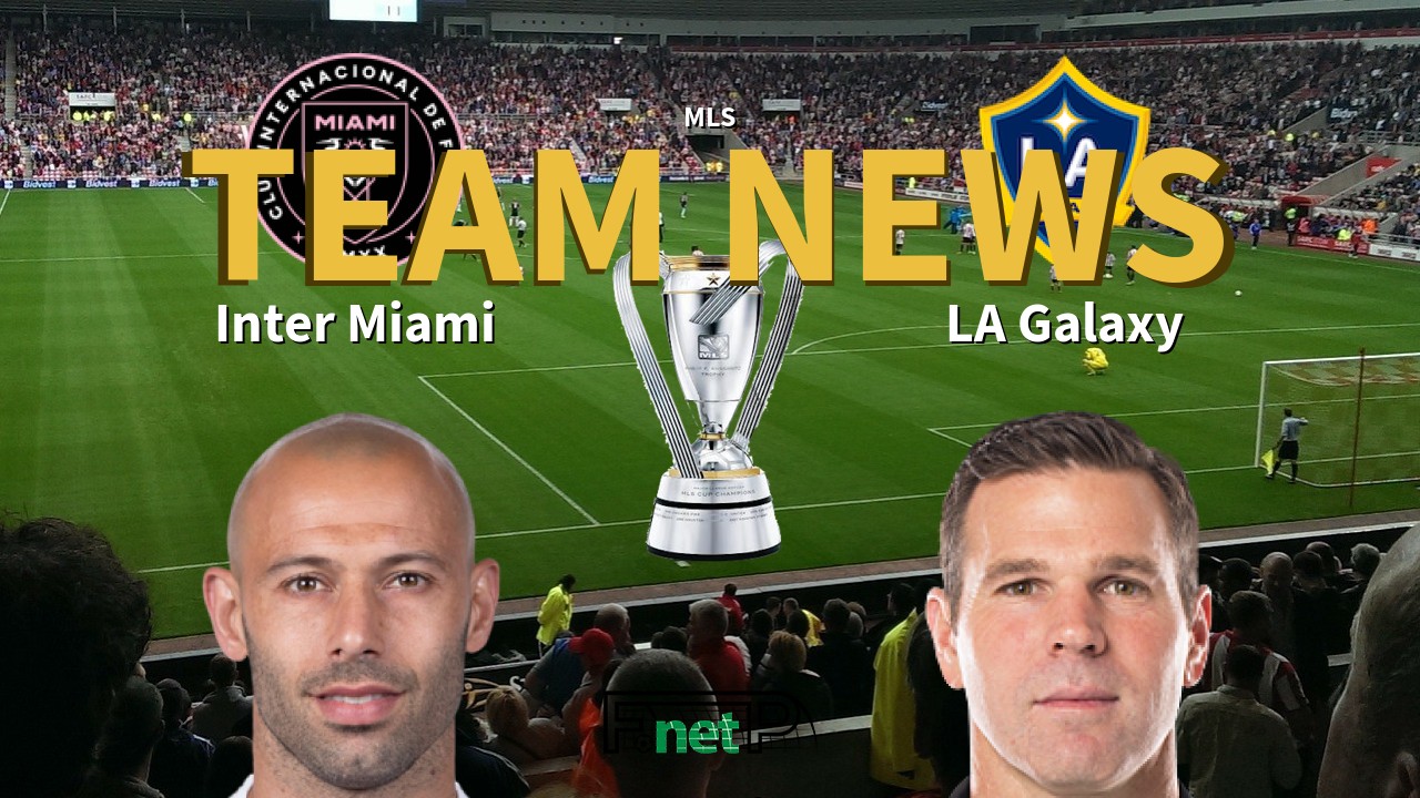 MLS News: Inter Miami vs Los Angeles Galaxy Confirmed Line-ups