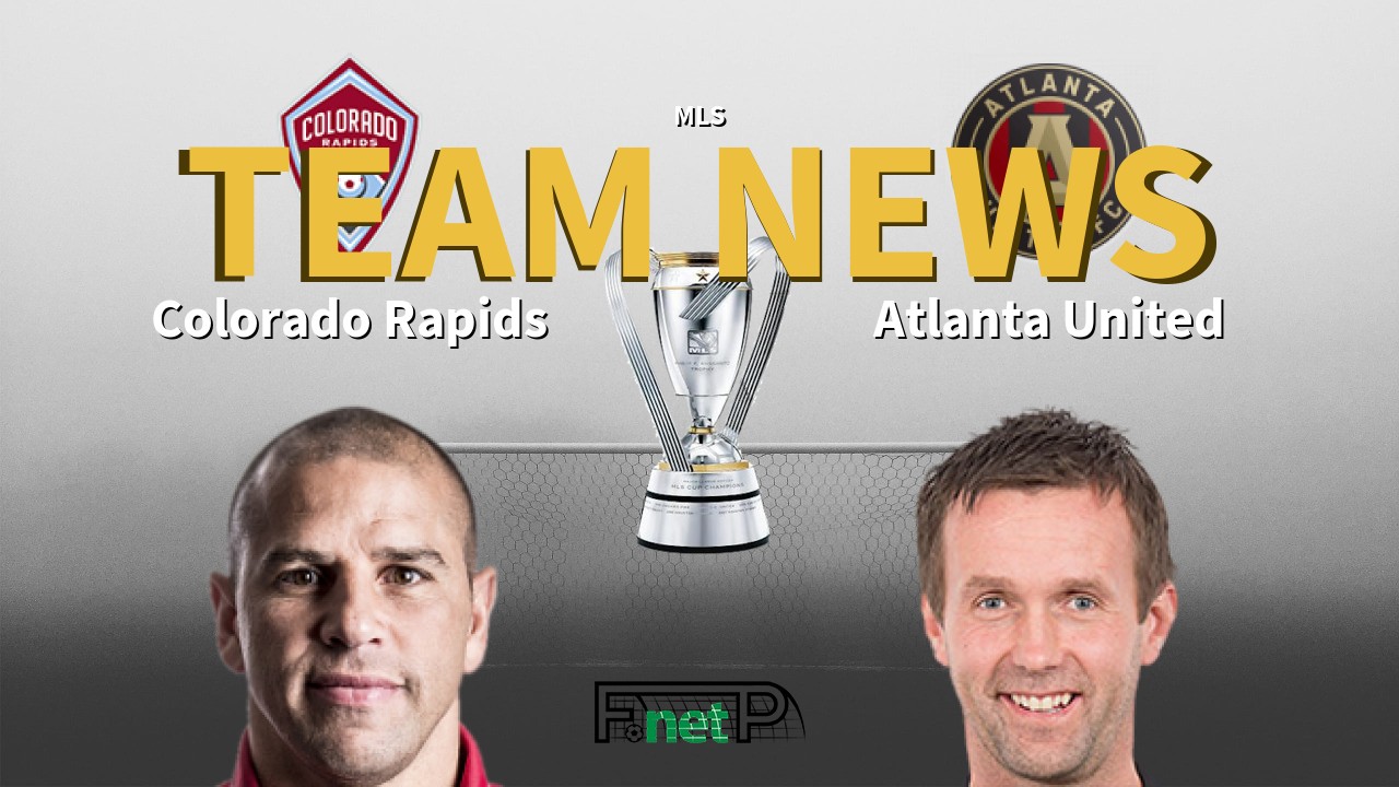 MLS News: Colorado Rapids vs Atlanta United Confirmed Line-ups