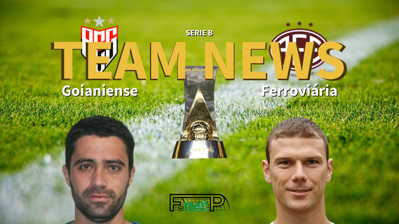 Serie B News: Atlético Goianiense vs Ferroviária Confirmed Line-ups