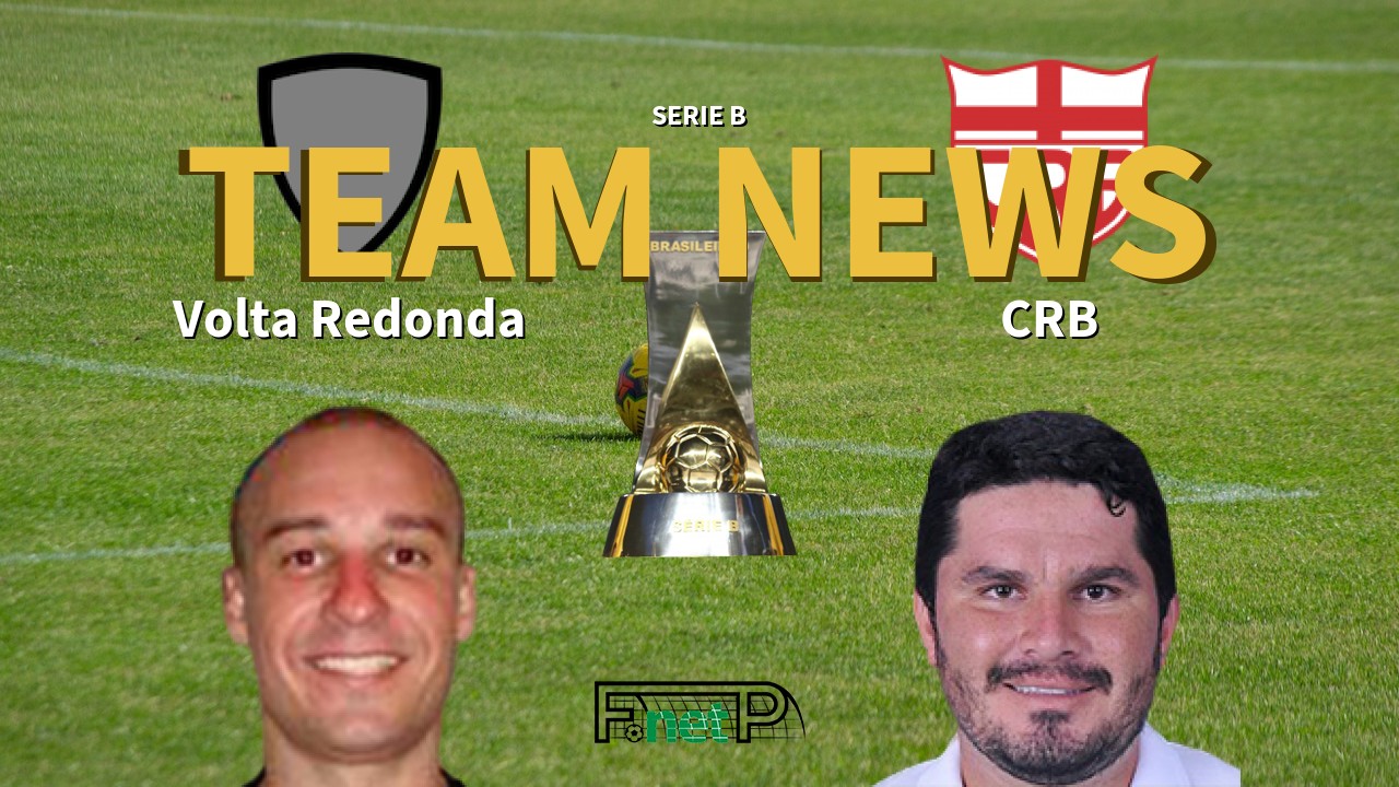 Serie B News: Volta Redonda vs CRB Confirmed Line-ups